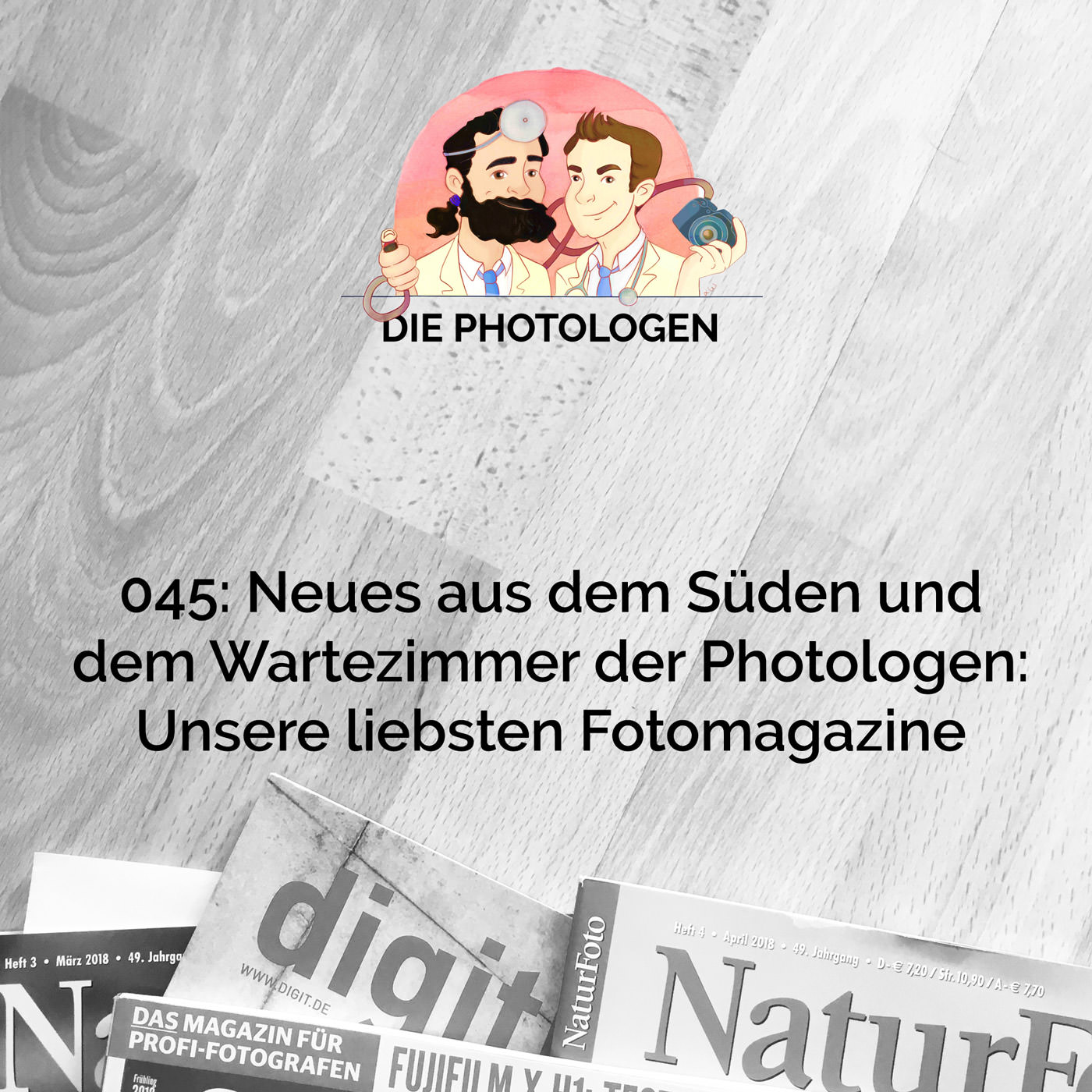 045: Neues aus dem Süden und dem Wartezimmer der Photologen – Unsere liebsten Fotomagazine