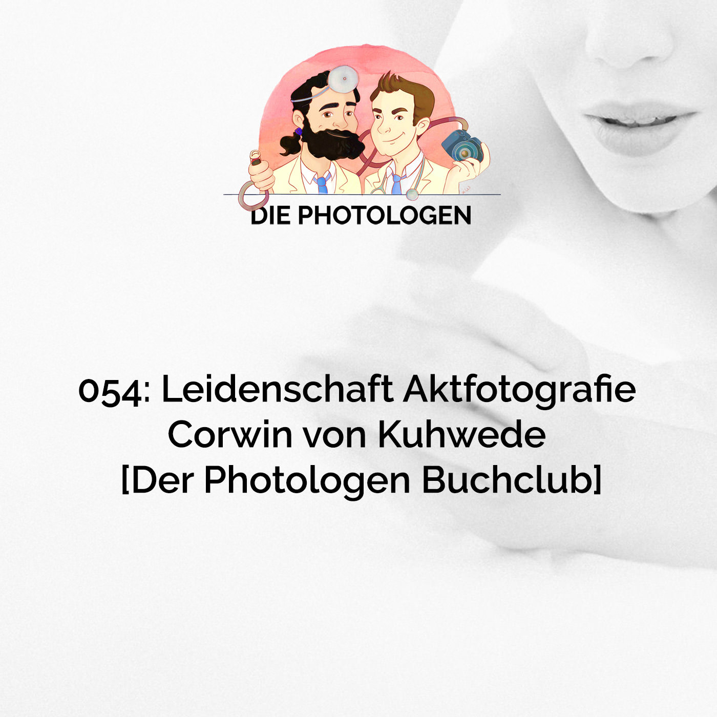 054: Leidenschaft Aktfotografie – Corwin von Kuhwede [Der Photologen Buchclub]