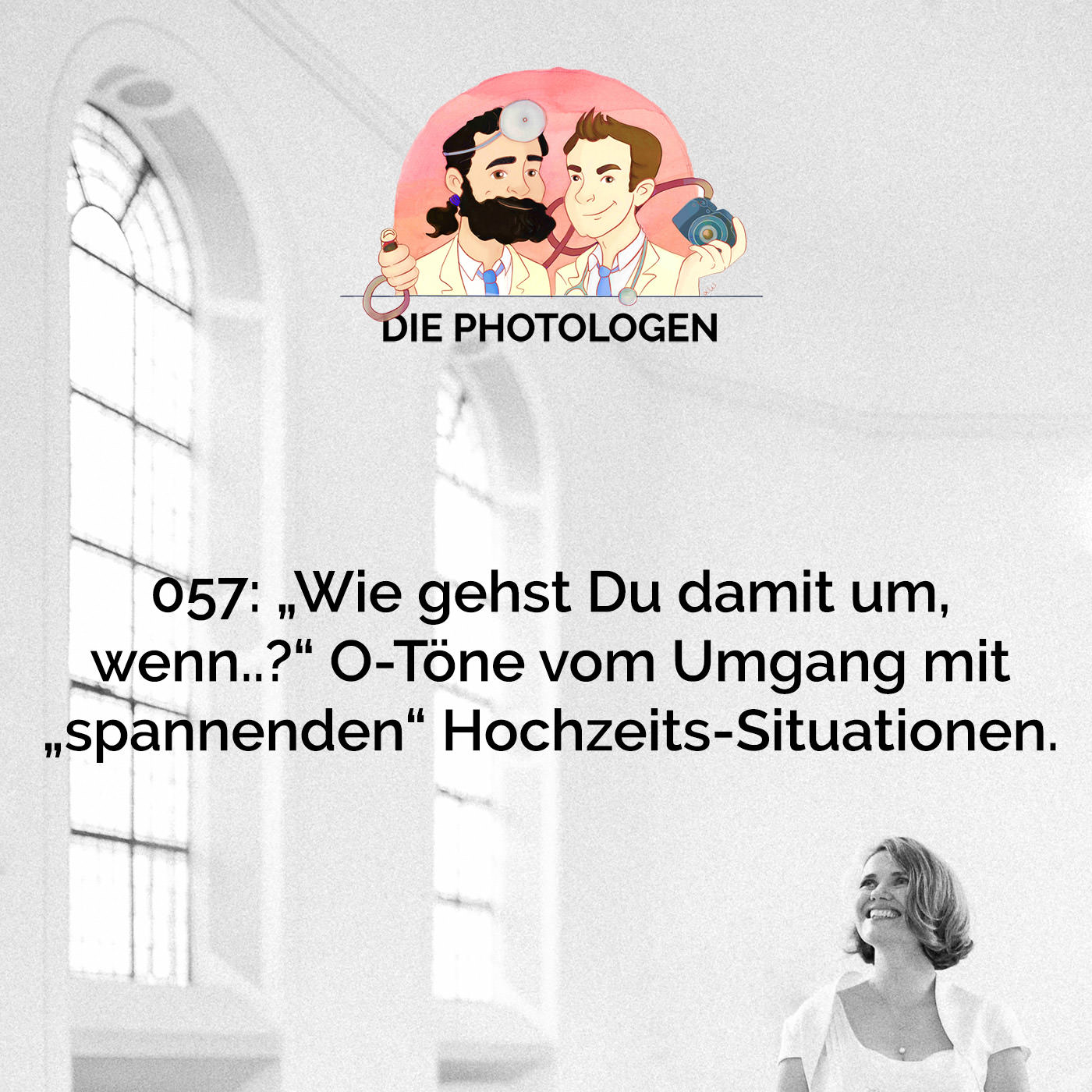 057: Wie gehst du damit um wenn? O-Töne vom Umgang mit spannenden Hochzeitssituationen