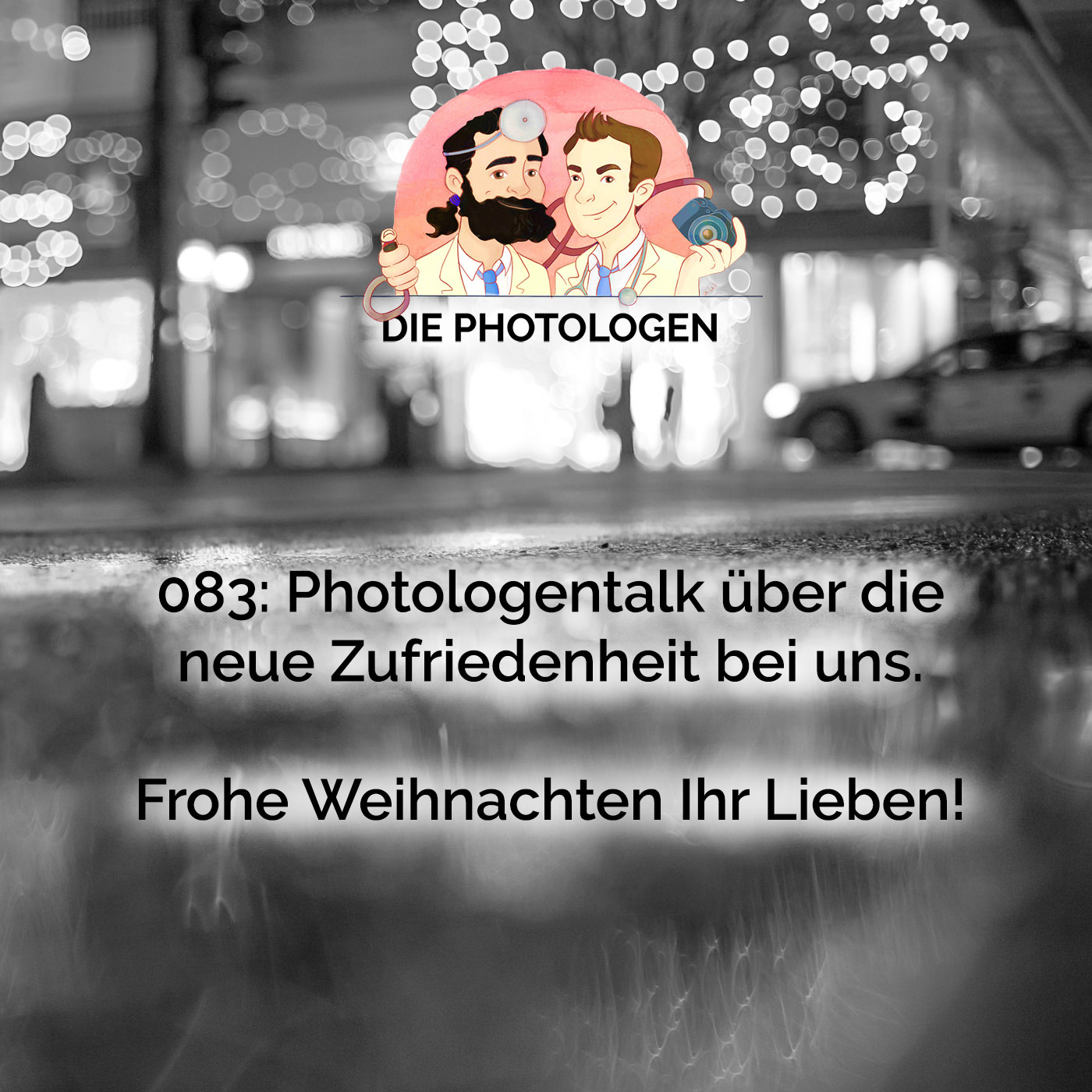 083: Photologentalk über die neue Zufriedenheit bei uns. Frohe Weihnachten Ihr Lieben!