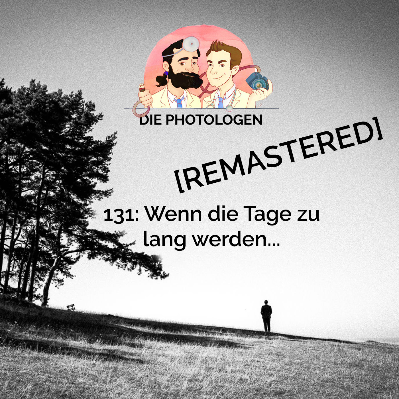 131: Wenn die Tage zu lang werden…