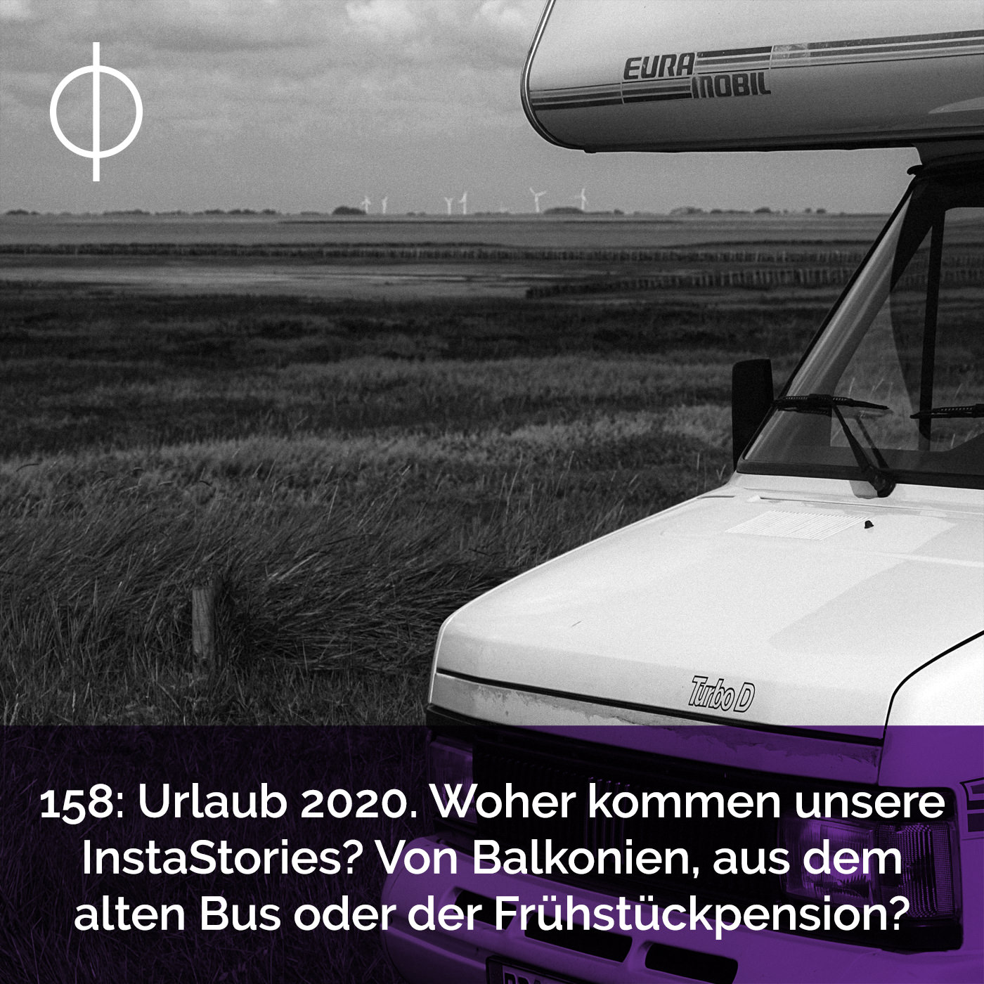 158: Urlaub 2020. Woher kommen unsere Instastories? Von Balkonien, aus dem alten Bus oder aus der Frühstückspension