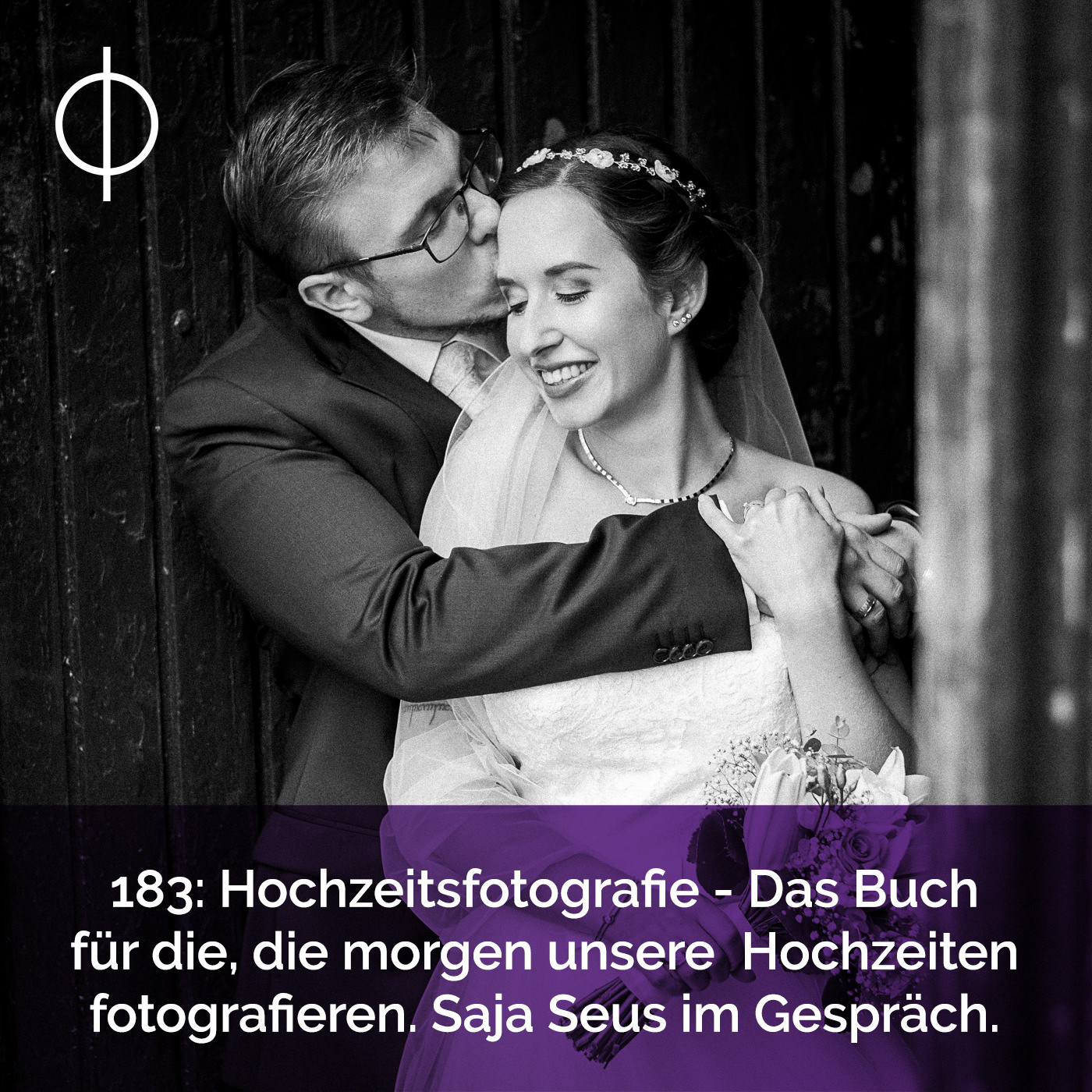 183: Hochzeitsfotografie – Das Buch für die, die morgen unsere Hochzeiten fotografieren. Ein Gespräch mit Saja Seus