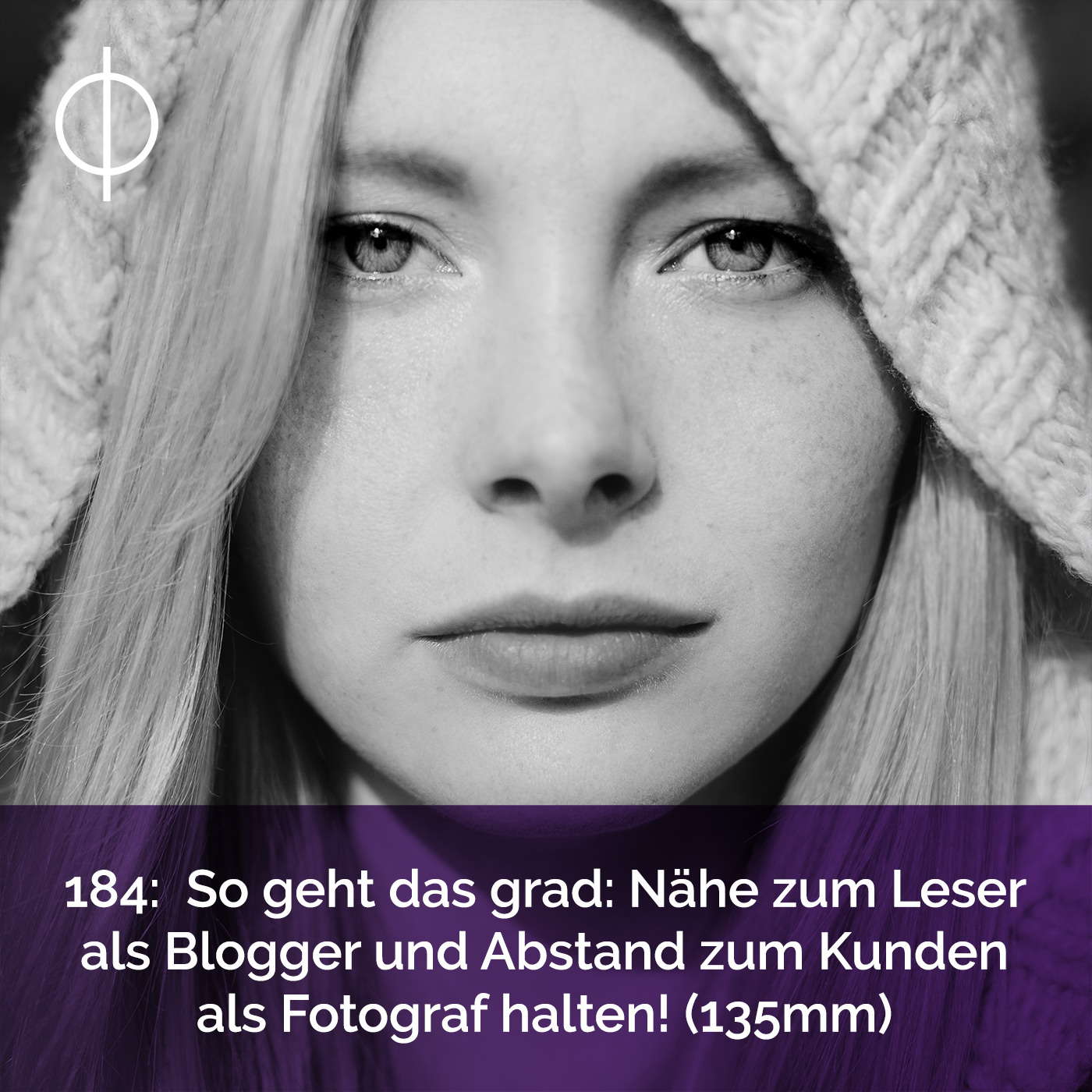 184: So geht das grad: Nähe zum Leser als Blogger und Abstand zum Kunden als Fotograf (135mm)