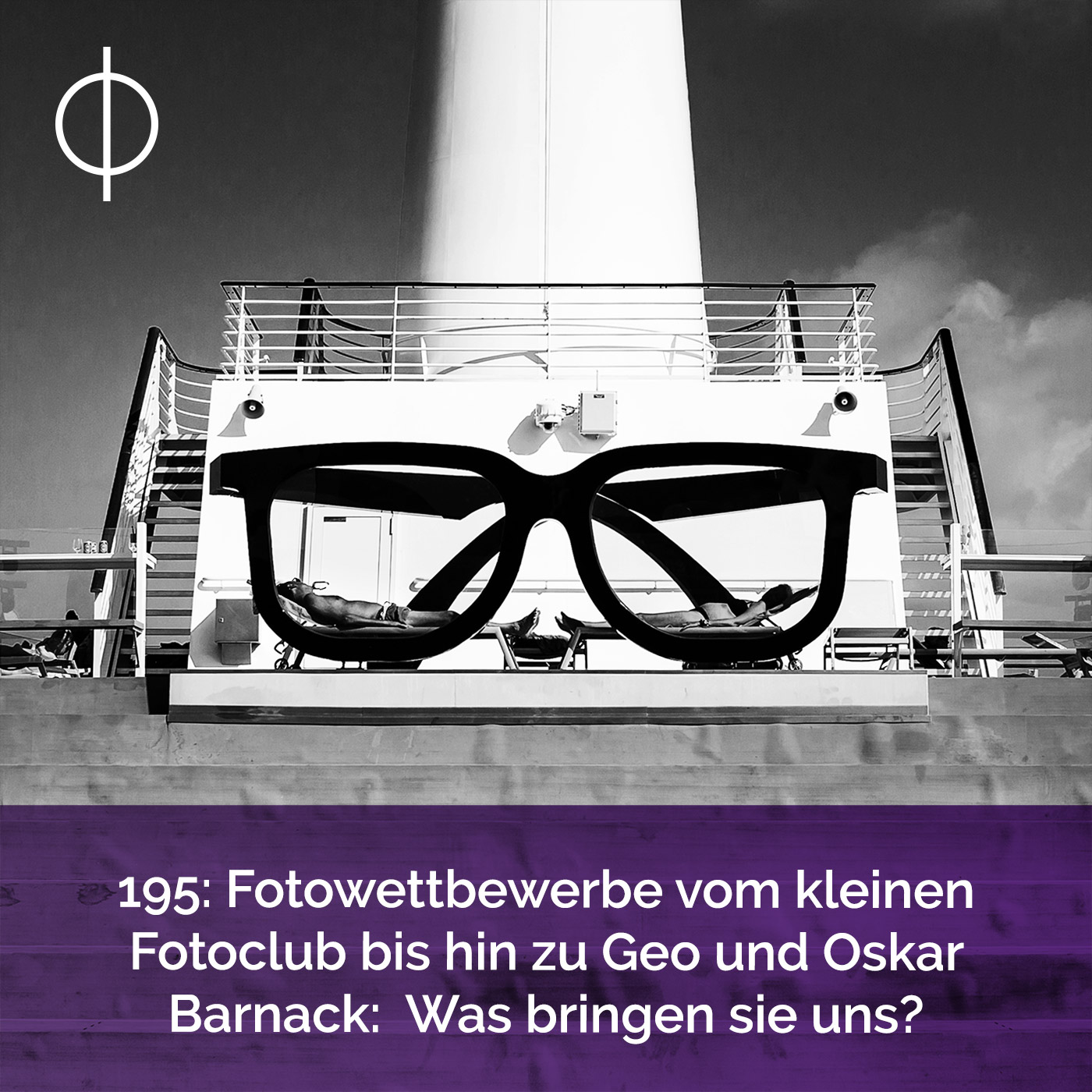 195: Fotowettbewerbe vom kleinen Fotoclub bis hin zu Geo und Oskar Barnack: Was bringen sie uns?