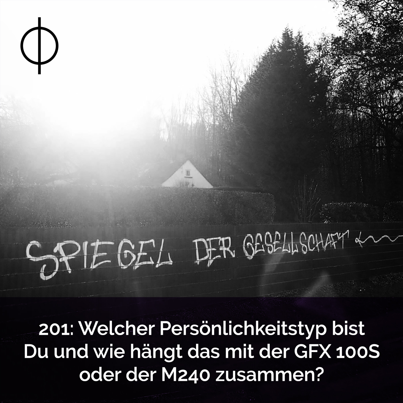 201: Welcher Persönlichkeitstyp bist Du und wie hängt das mit der Fujifilm GFX 100S und der Leica M240 zusammen?