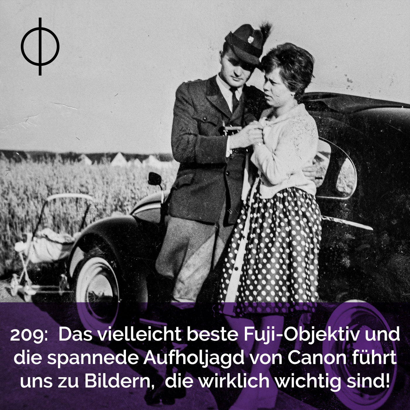 209: Das vielleicht beste Fuji-Objektiv und die spannende Aufholjagd von Canon führen uns zu Bildern, die wirklich wichtig sind.