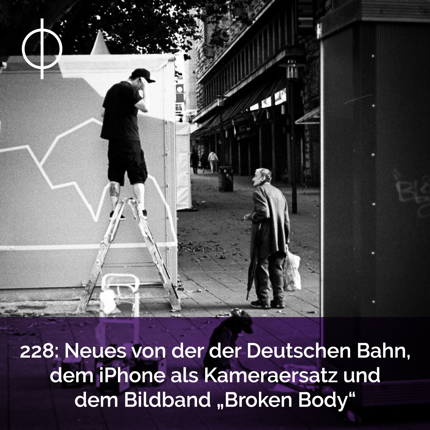 228: Neues von der Deutschen Bahn, dem iPhone als Kameraersatz und dem Bildband „Broken Body“